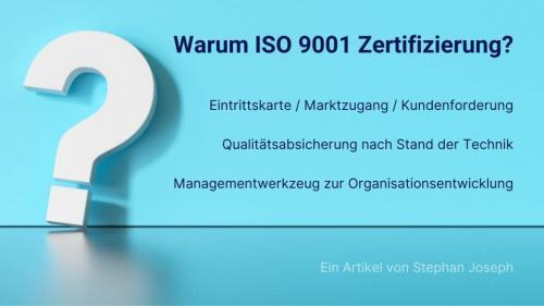 Warum Iso 9001 Zertifizierung Joseph Beratung